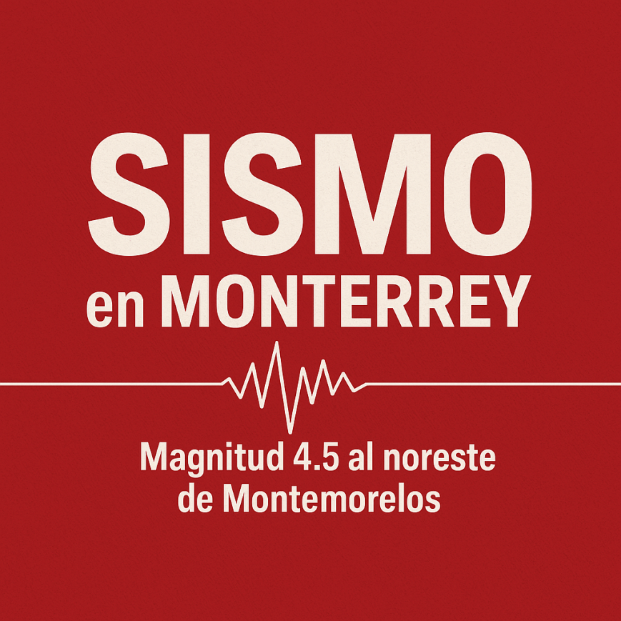 Sismo de 4.5 grados sacude Monterrey